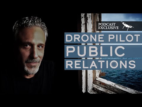 Public Relations Essentials for Drone Pilots #Podcast