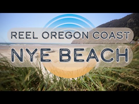 Reel Oregon Coast | Nye Beach - An Oregon Coastal Haven with Rich History