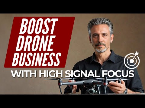 Boost Drone Business Growth with High Signal Focus