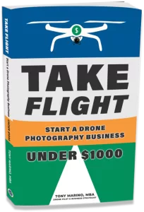 Take Flight - Start Drone Photography Business Under $1000